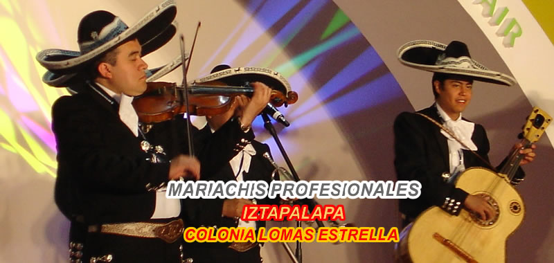 mariachis Colonia Lomas Estrella | Iztapalapa