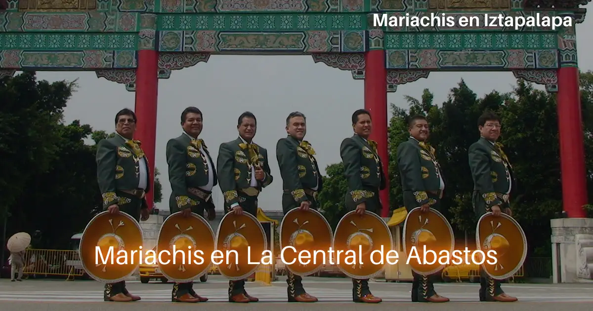 mariachis La Central de Abastos Iztapalapa